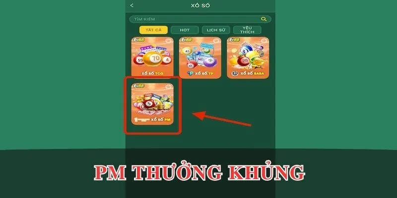 PM - Sảnh xổ số EV88 thưởng khủng
